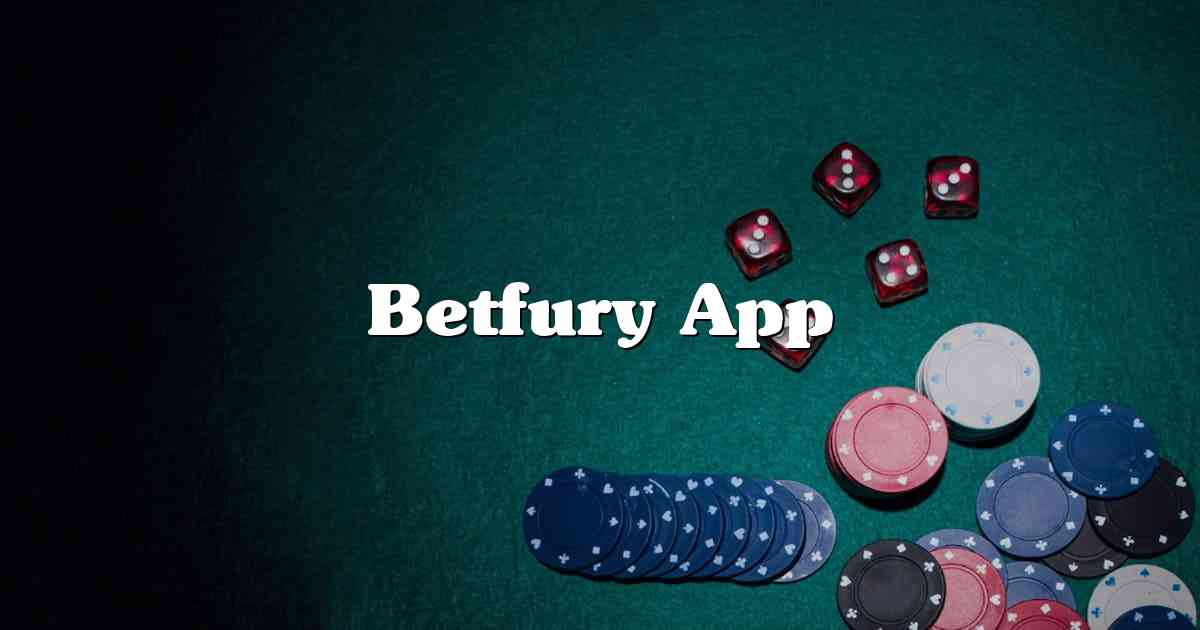 Betfury App