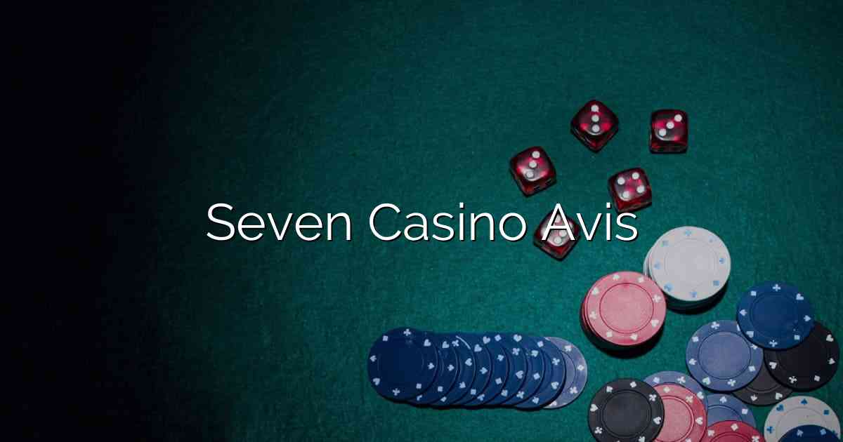 Seven Casino Avis